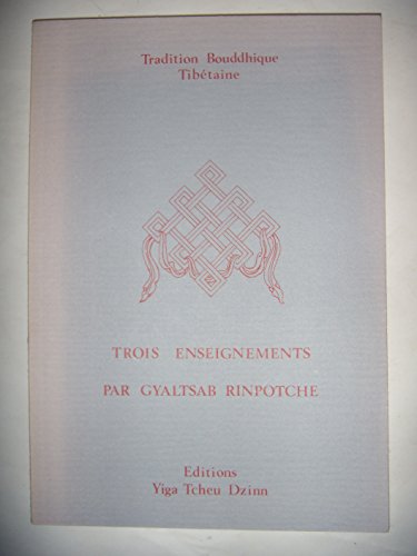 Beispielbild fr Trois enseignements de Gyaltsab Rimpotch zum Verkauf von medimops