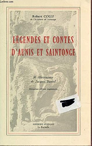 9782864740018: Lgendes et contes d'Aunis et Saintonge.