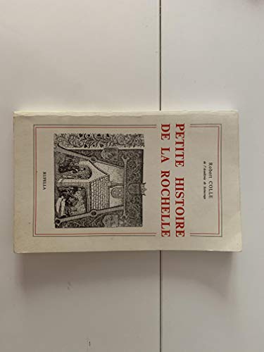 Beispielbild fr PETITE HISTOIRE DE LA ROCHELLE. zum Verkauf von medimops