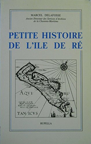 Stock image for Petite Histoire De l'Ile De Re for sale by Adagio Books