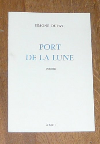 Stock image for Port de la lune. Pomes. for sale by Antiquariat Christoph Wilde