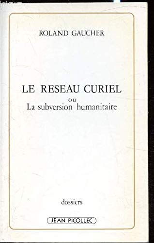 Le réseau Curiel ou la subversion humanitaire