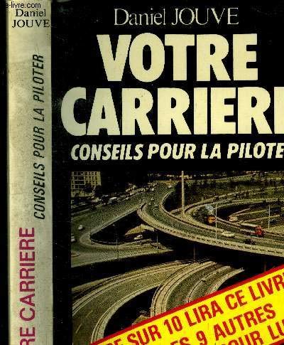 9782864770503: Votre carrière: Conseils pour la piloter (Perspective 2001) (French Edition)