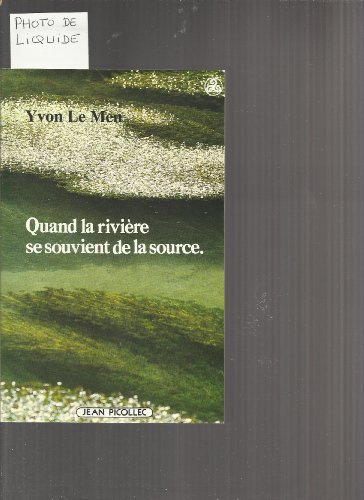 Quand la riviÃ¨re se souvient de la source (BibliotheÌ€que celtique) (French Edition) (9782864770879) by Le Men, Yvon