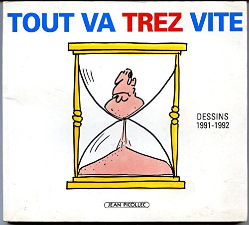 Beispielbild fr Tout va "trez" vite : Dessins 1991-1992 zum Verkauf von Ammareal