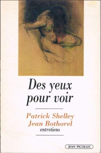 Stock image for Des yeux pour voir [Paperback] SHELLEY, PATRICK and BOTHOREL, JEAN for sale by LIVREAUTRESORSAS