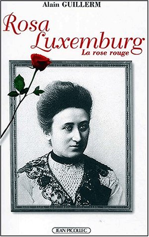Beispielbild fr Rosa Luxemburg. La rose rouge zum Verkauf von Ammareal