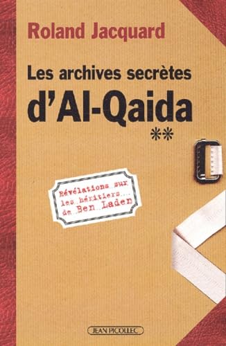 Beispielbild fr Les Archives secrtes d'Al Qaida zum Verkauf von Ammareal