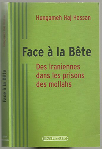 Stock image for Face  la bte. Des Iraniennes dans les prisons des Mollahs for sale by Librairie La MASSENIE  MONTOLIEU