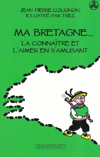 Beispielbild fr Ma Bretagne: La connatre et l'aimer en s'amusant zum Verkauf von Ammareal