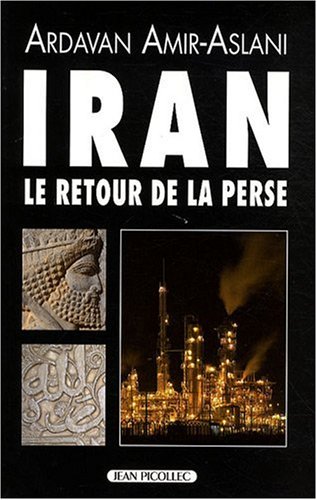 Beispielbild fr Iran : Le retour de la Perse zum Verkauf von Ammareal