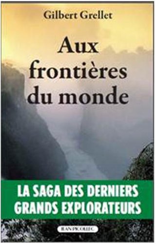 Beispielbild fr Aux frontires du monde zum Verkauf von Ammareal