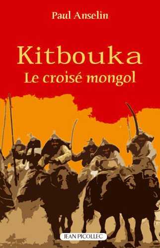 Stock image for Kitbouka, le Crois mongol for sale by medimops