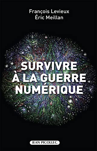 Stock image for Survivre  la guerre numrique for sale by Ammareal