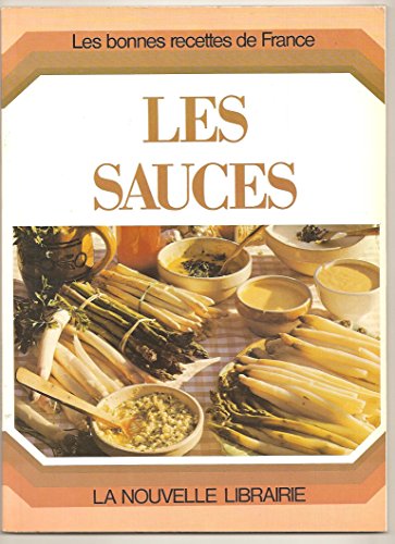 Beispielbild fr Les Sauces Les Bonnes Recettes De France zum Verkauf von RECYCLIVRE