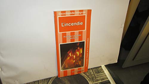 Beispielbild fr L'Incendie (Encyclopdie intgrale de la consommation) zum Verkauf von medimops