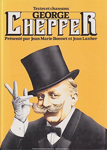 Imagen de archivo de George Chepfer, Textes Et Chansons a la venta por RECYCLIVRE