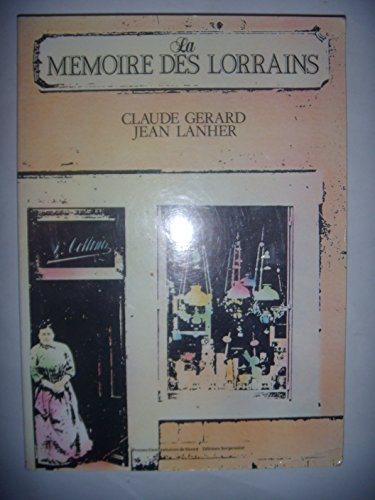 La Mémoire Des Lorrains