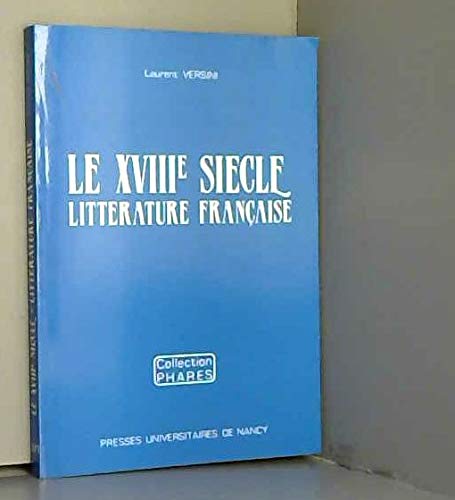 Beispielbild fr Le XVIIIe sicle : littrature franaise zum Verkauf von Ammareal