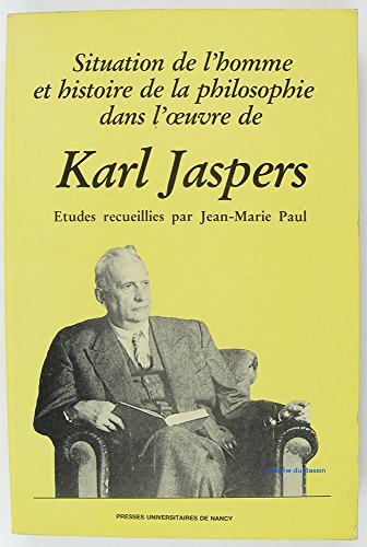 Beispielbild für Situation de l'homme et histoire de la philosophie dans l'uuvre de ka rl jaspers. actes zum Verkauf von medimops