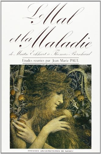 Beispielbild fr Le Mal et la maladie de Matre Eckhart  Thomas Bernhard zum Verkauf von Chapitre.com : livres et presse ancienne