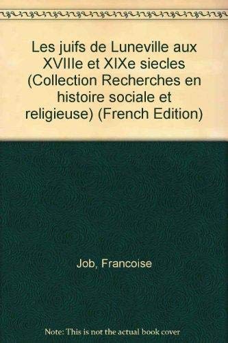 9782864803461: Les Juifs de Lunville: Aux XVIIIe et XIXe sicles