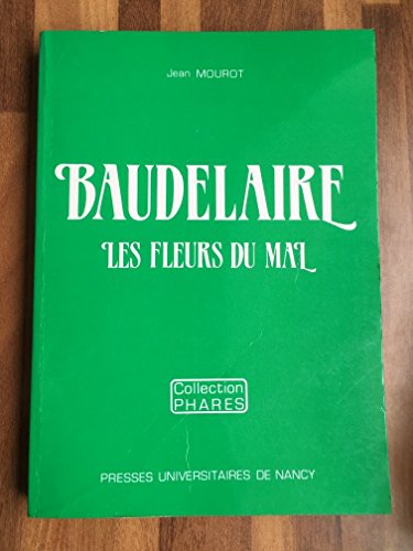 9782864803713: Baudelaire, Les fleurs du mal (Collection Phares) (French Edition)