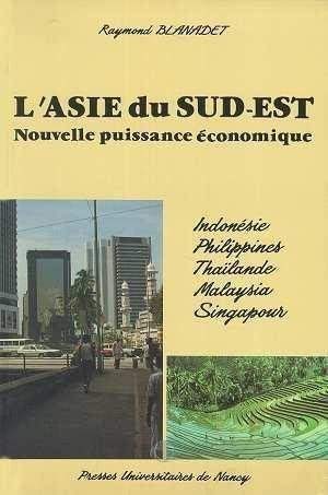 Imagen de archivo de L'Asie du Sud-Est - nouvelle puissance �conomique a la venta por Wonder Book