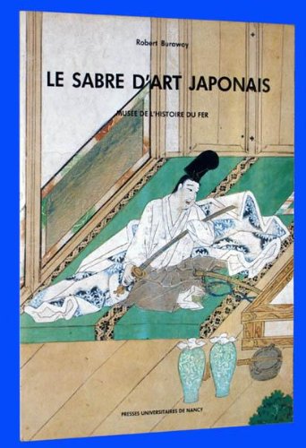 Stock image for Le sabre d'art japonais - Robert Burawoy for sale by Book Hmisphres