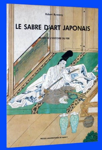 9782864803898: Le Sabre d'art japonais - [exposition, Jarville-la-Malgrange, 1989], Muse de l'histoire du fer,