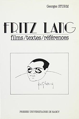Imagen de archivo de Fritz Lang : films, textes, rfrences. a la venta por Librairie Vignes Online