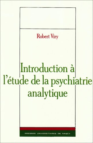 Imagen de archivo de Introduction a l'etude de la psychiatrie analytique a la venta por Ammareal