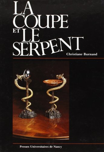 9782864804710: La Coupe et le Serpent