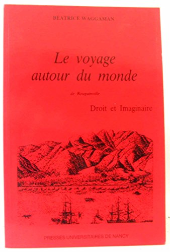 Le Voyage Autour du Monde de Bougainville: Droit et Imaginaire