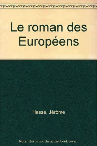Stock image for Le roman des Europens for sale by LibrairieLaLettre2