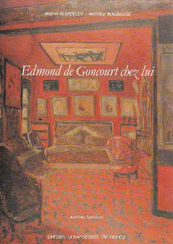 Beispielbild fr Edmond De Goncourt Chez Lui zum Verkauf von RECYCLIVRE