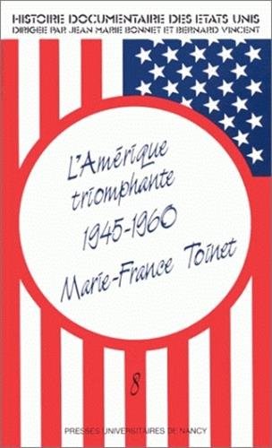Stock image for L'amerique triomphante 1945-1960 for sale by Ammareal