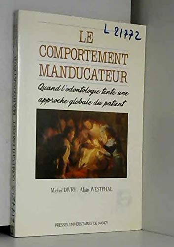 Stock image for Le comportement manducateur : Quand l'odontologie tente une approche globale du patient for sale by Ammareal