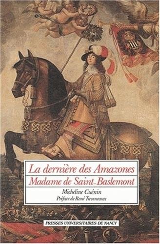 La Derni?re des Amazones: Madame de Saint-Baslemont.