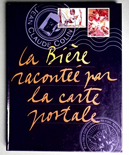Stock image for La Bi re racont e par la carte postale for sale by LIVREAUTRESORSAS