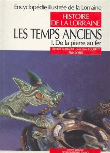 Histoire De La Lorraine : Les Temps Anciens (en 2 volumes)