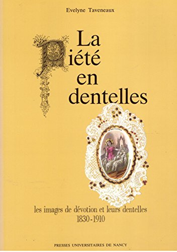 Beispielbild f�r Piete en dentelles, les images de devotion et leurs dentelles (la) zum Verkauf von medimops