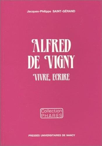 9782864806479: Alfred de Vigny - vivre, crire