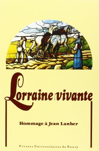 Stock image for Lorraine vivante. Hommage  Jean Lanher for sale by Librairie de l'Avenue - Henri  Veyrier
