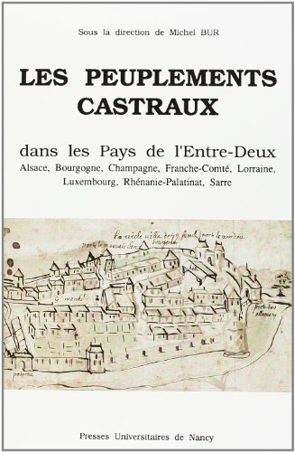 Stock image for Aux origines du second rseau urbain. Les peuplements castraux dans les pays de l'Entre-Deux. Alsace, Bourgogne, Champagne, Franche-Comt, Lorraine, Luxembourg, Rhnanie-Palatinat, Sarre. Actes du colloque de Nancy, 1-3 octobre 1992. for sale by Librairie Le Trait d'Union sarl.