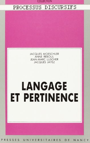 Beispielbild fr Langage et pertinence: Reference temporelle, anaphore, connecteurs et metaphore (Collection Processus discursifs-langage et cognition) (French Edition) zum Verkauf von mountain