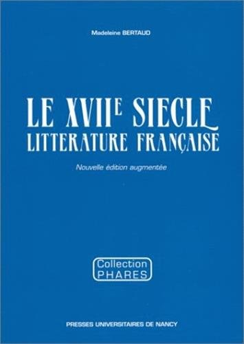 Imagen de archivo de Le Xviie Sicle : Littrature Franaise a la venta por RECYCLIVRE
