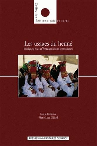 Imagen de archivo de Les usages du henn : Pratiques, rites et reprsentations symboliques a la venta por Ammareal