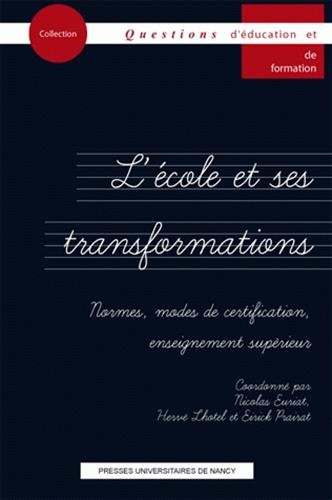 Stock image for L'cole et ses transformations : Normes, Modes de certification, enseignement suprieur for sale by Ammareal