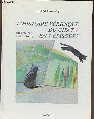 Stock image for L'Histoire vridique du chat Z en 7 pisodes for sale by Ammareal